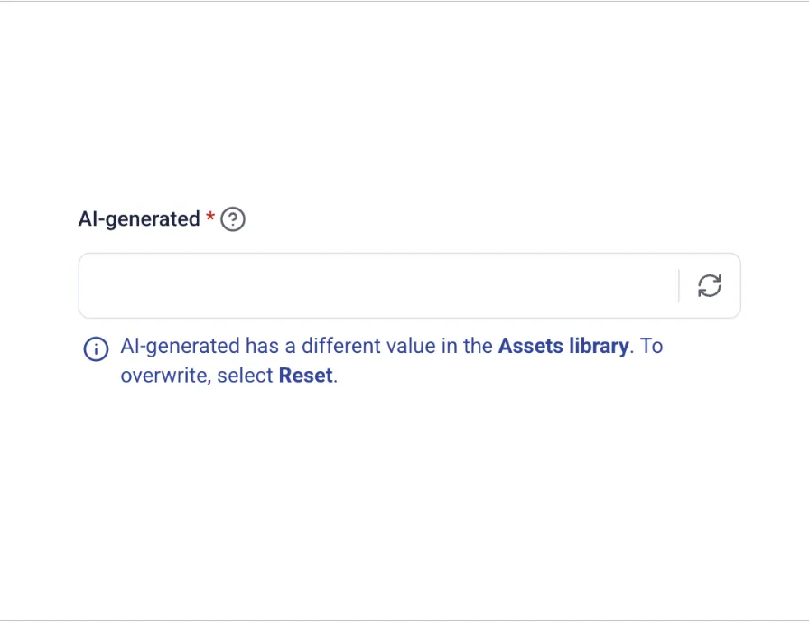 AI-generated label with red asterisk and help icon; empty input with a refresh control; note about Asset library differences and Reset to overwrite.