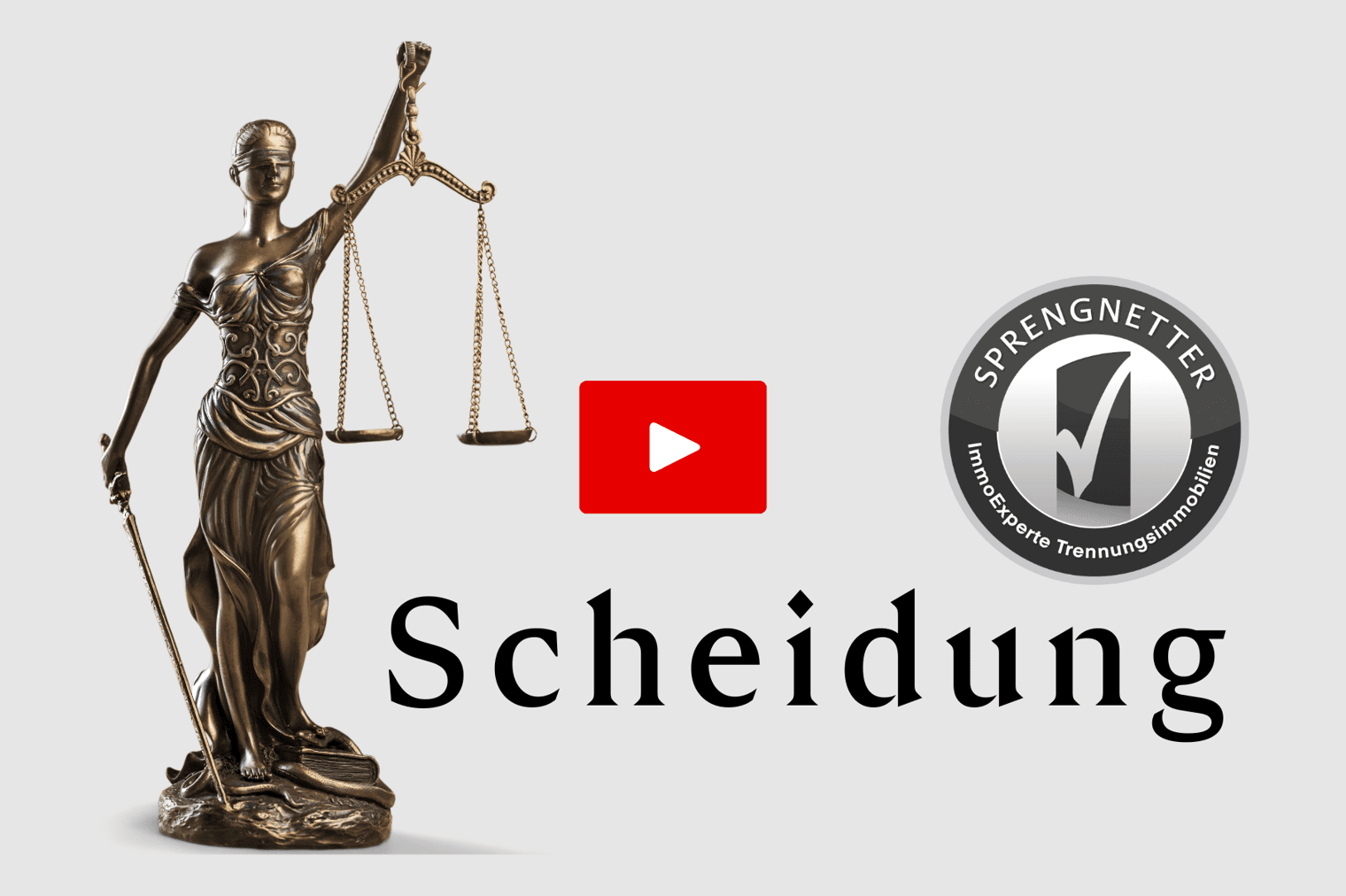 Justitiastatue, YouTube-Symbol und Sprengnetter-Logo mit dem deutschen Wort "Scheidung" darunter.